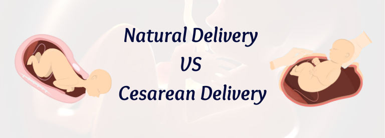 Natural Delivery VS Cesarean Delivery