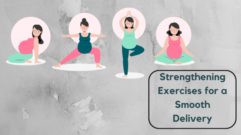Strengthening Exercises for a Smooth Delivery